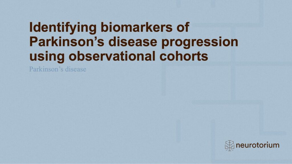 Identifying biomarkers of Parkinson’s disease progression using observational cohorts